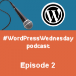 wordpresswednesday-podcast-ep2-200x200