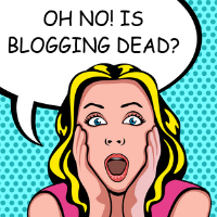 is blogging dead