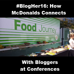 blogher16-howmcdonaldsconnectswithbloggers-250x250