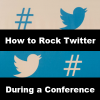 how-to-rock-twitter-during-a-conference-200x200