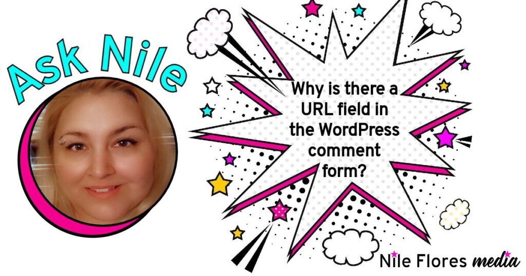 Why is there a URL field in the WordPress comment form