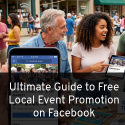 Ultimate Guide to Free Local Event Promotion on Facebook